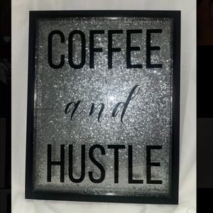 Sparking silver frame / coffee and hustle motivational quote/glass frame/